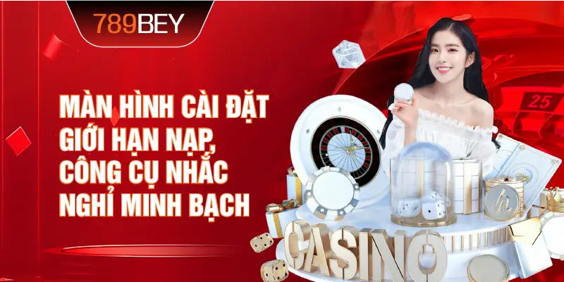 Màn hình cài đặt giới hạn nạp, công cụ nhắc nghỉ minh bạch