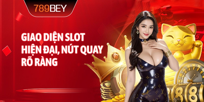 Giao diện slot hiện đại, nút quay rõ ràng