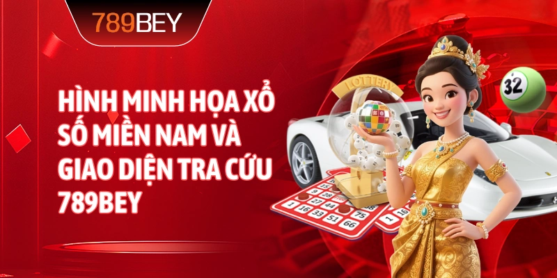 Hình minh họa Xổ Số Miền Nam và giao diện tra cứu 789bey